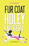 Fur Coat Holey Knickers (Fur Coat Series #3)