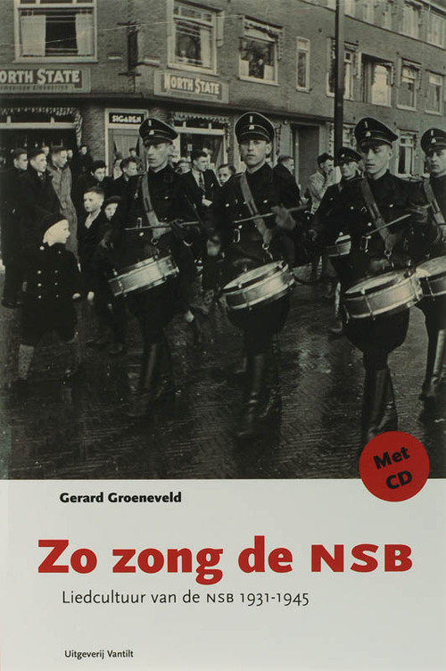 Zo zong de NSB: liedcultuur van de NSB, 1931-1945 (Paperback)