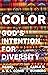 Color: God's Intention for Diversity