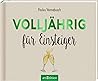 Volljährig für Einsteiger Volljährig für Einsteiger