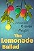 The Lemonade Ballad by Johnathan Graves Wright