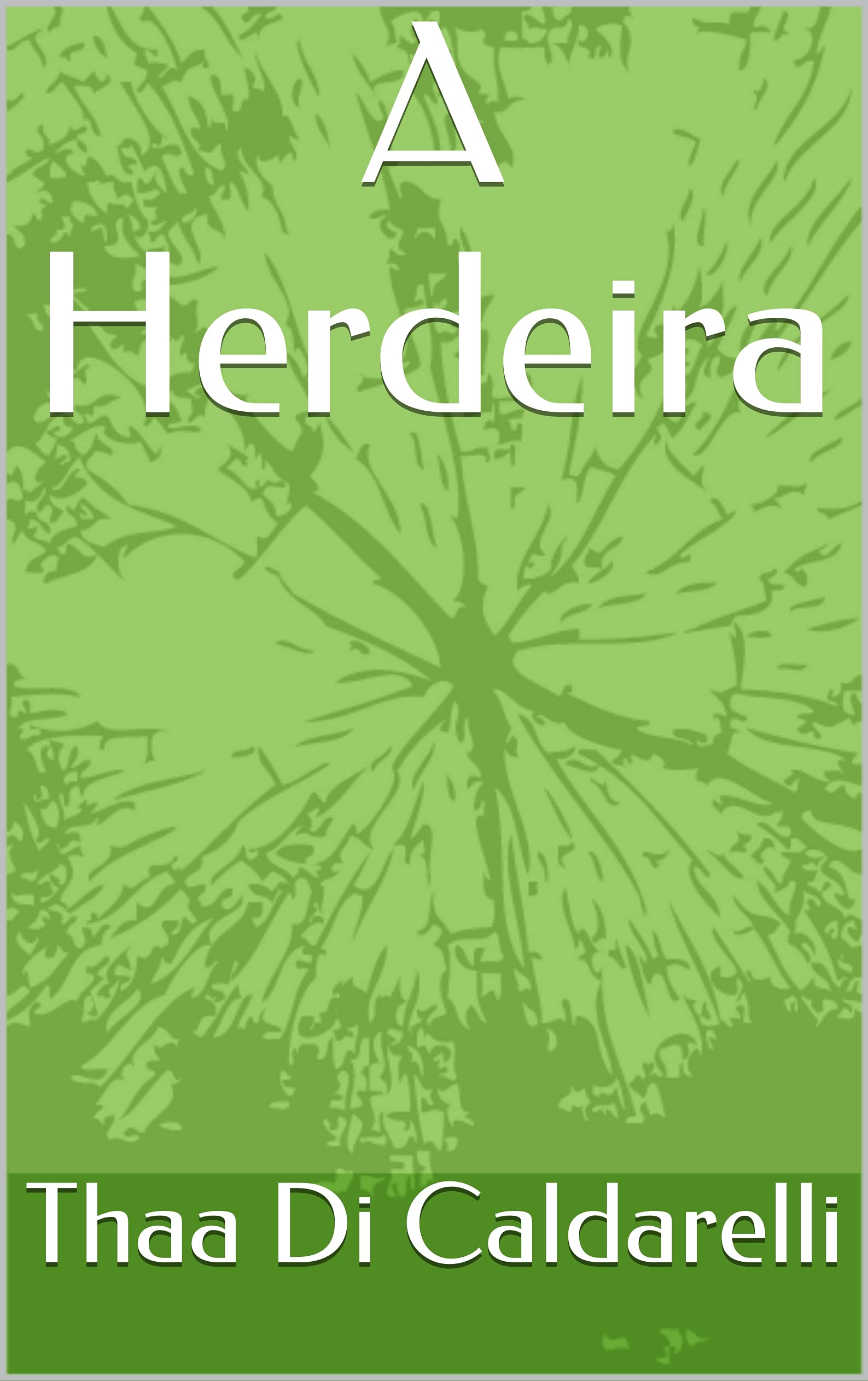 A Herdeira (Kindle Edition)