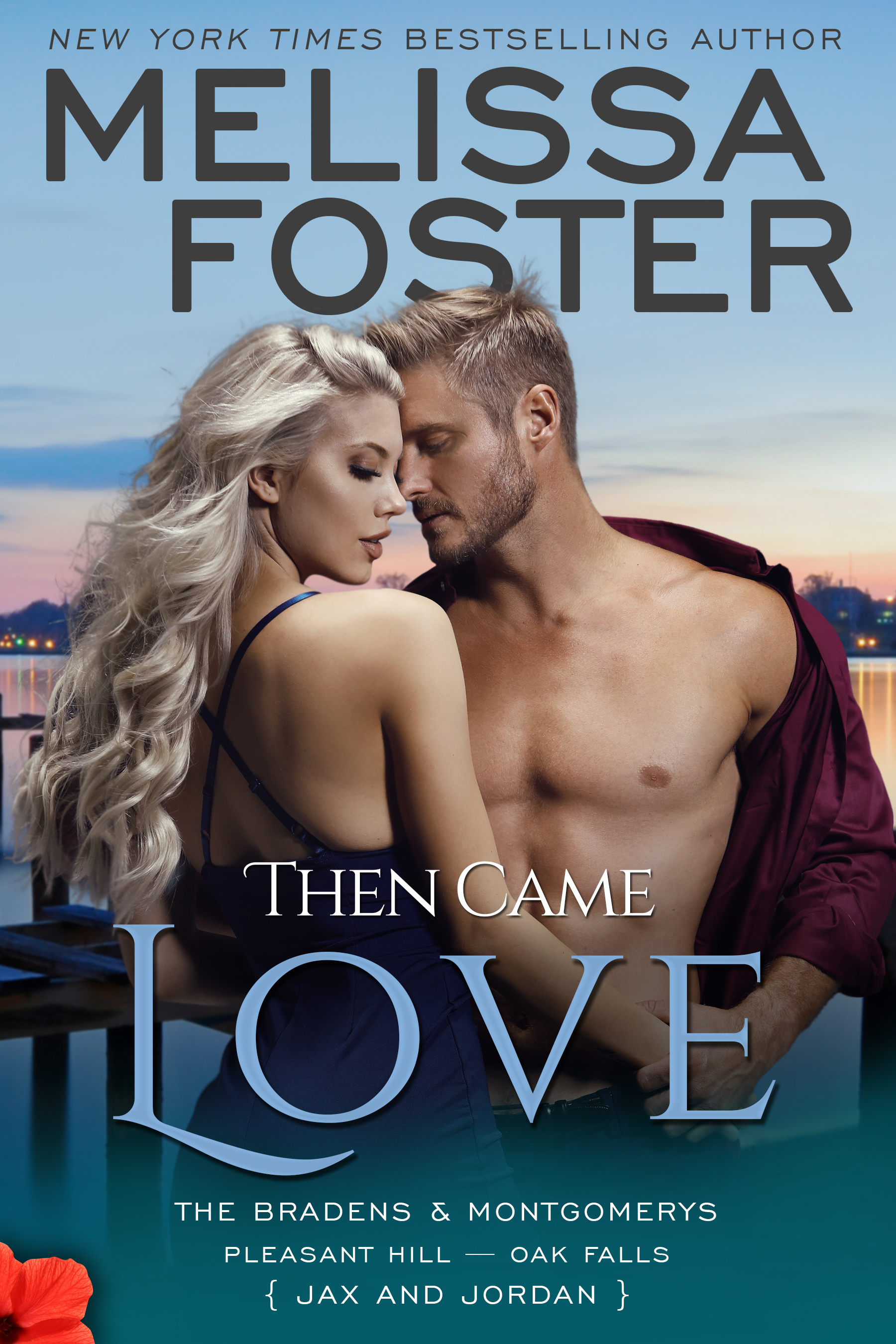 Then Came Love (The Bradens & Montgomerys, Pleasant Hill – Oak Falls, 9)