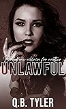 Unlawful by Q.B. Tyler Unlawful by Q.B. Tyler
