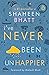 I've Never Been (Un)Happier by Shaheen Bhatt