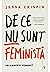 De ce nu sunt feministă. Un manifest feminist