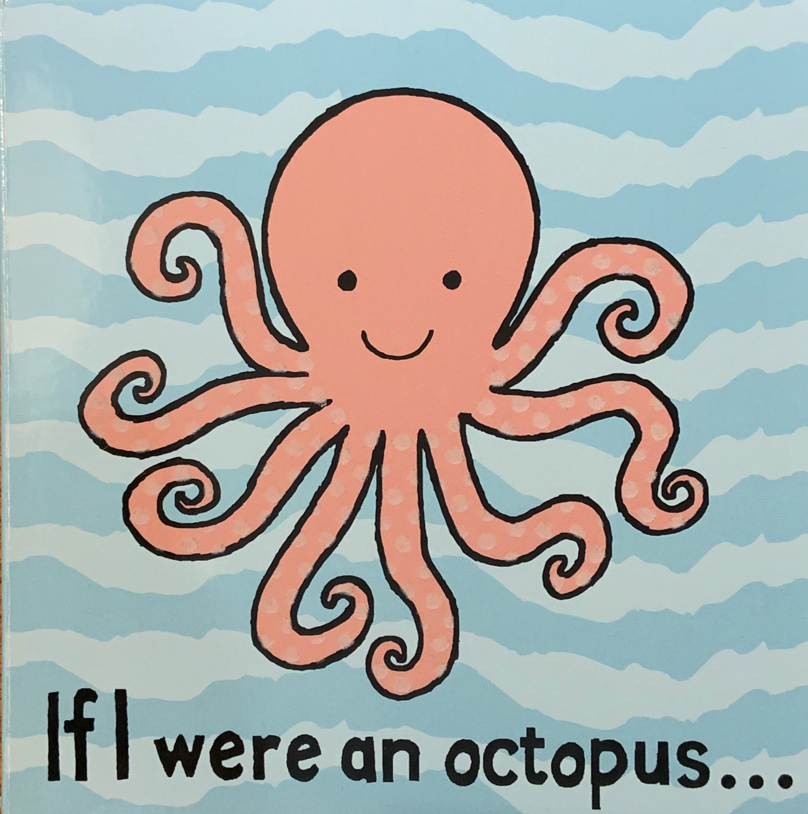 If I Were An Octopus…