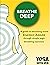 Breathe Deep: A guide to be...