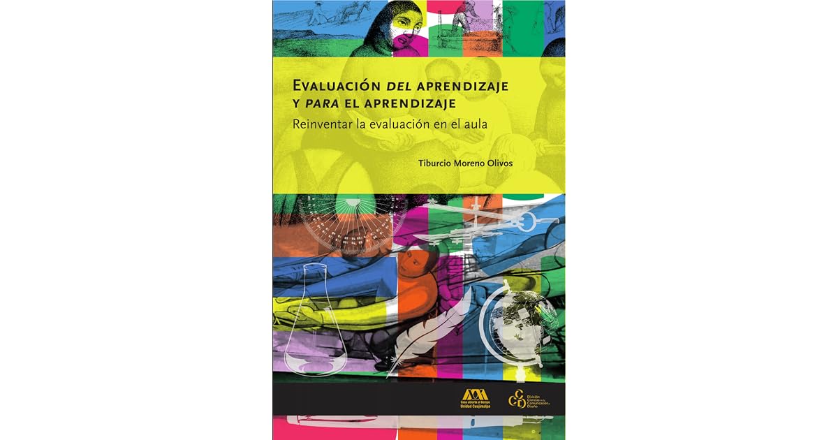 Evaluación del aprendizaje y para el aprendizaje: reinventar la ...