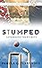 Stumped: Love Behind the Wi...