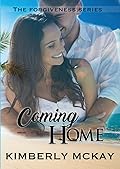Coming Home: Book 3 in the Forgiveness Series