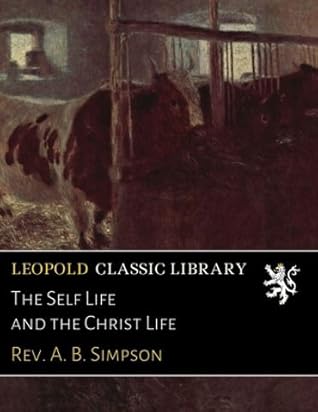 The Self Life and the Christ Life