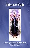 Ashes and Light (Swords of Charlemagne, Book 3)