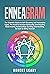 Enneagram: The Scientific Guide to Self-Discovery and Personality Types, The Road to Increase Spirituality and Empath. Build Healthy Relationships and Stop Overthinking. Go back to Being Yourself