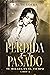 Perdida en tu pasado (Tu mi...