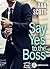 Say Yes to the Boss