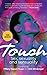 Touch: Sex, Sexuality And S...