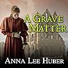A Grave Matter by Anna Lee Huber