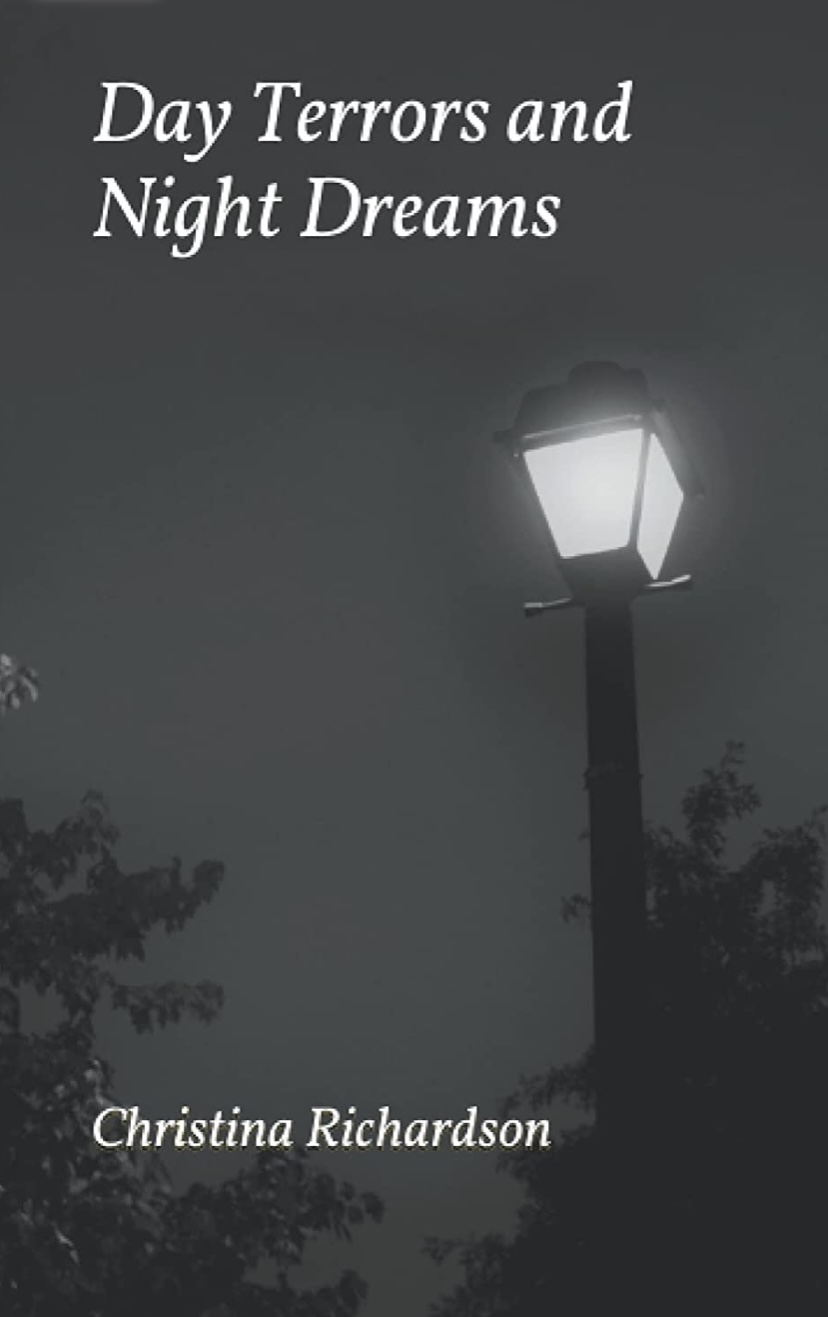 Day Terrors and Night Dreams
