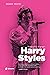 Harry Styles. Nieoficjalna biografia