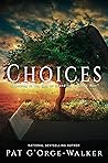 Choices: Standing in the Gap or Standing in God's Way? (Merry Hearts Inspirational Series Book 6)