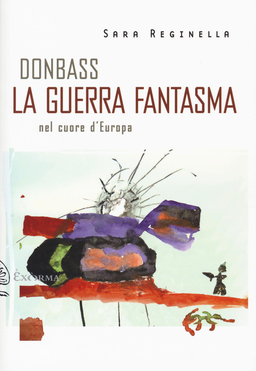 Donbass, la guerra fantasma nel cuore d'Europa (Paperback)