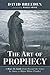 The Art of Prophecy: A How-To Guide from Beyond the Grave by Amos, a Major Minor Prophet