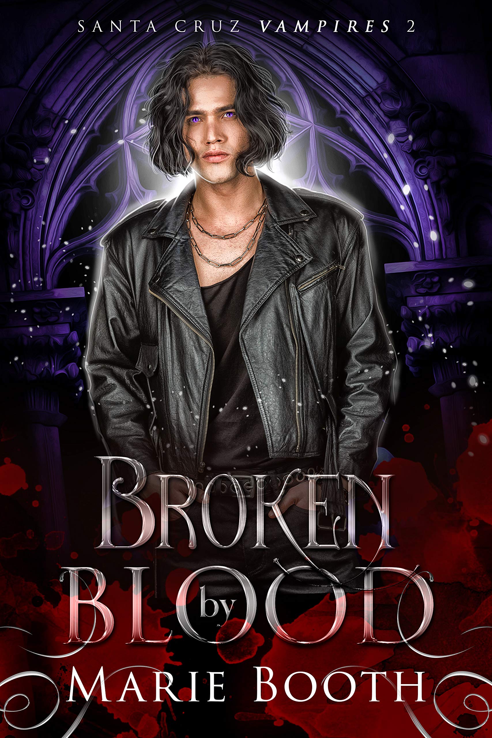 Broken by Blood (Santa Cruz Vampires #2)