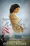 Beyond These War-Torn Lands by Cynthia Roemer