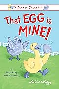 That Egg Is Mine!: A Silly Story About Sharing