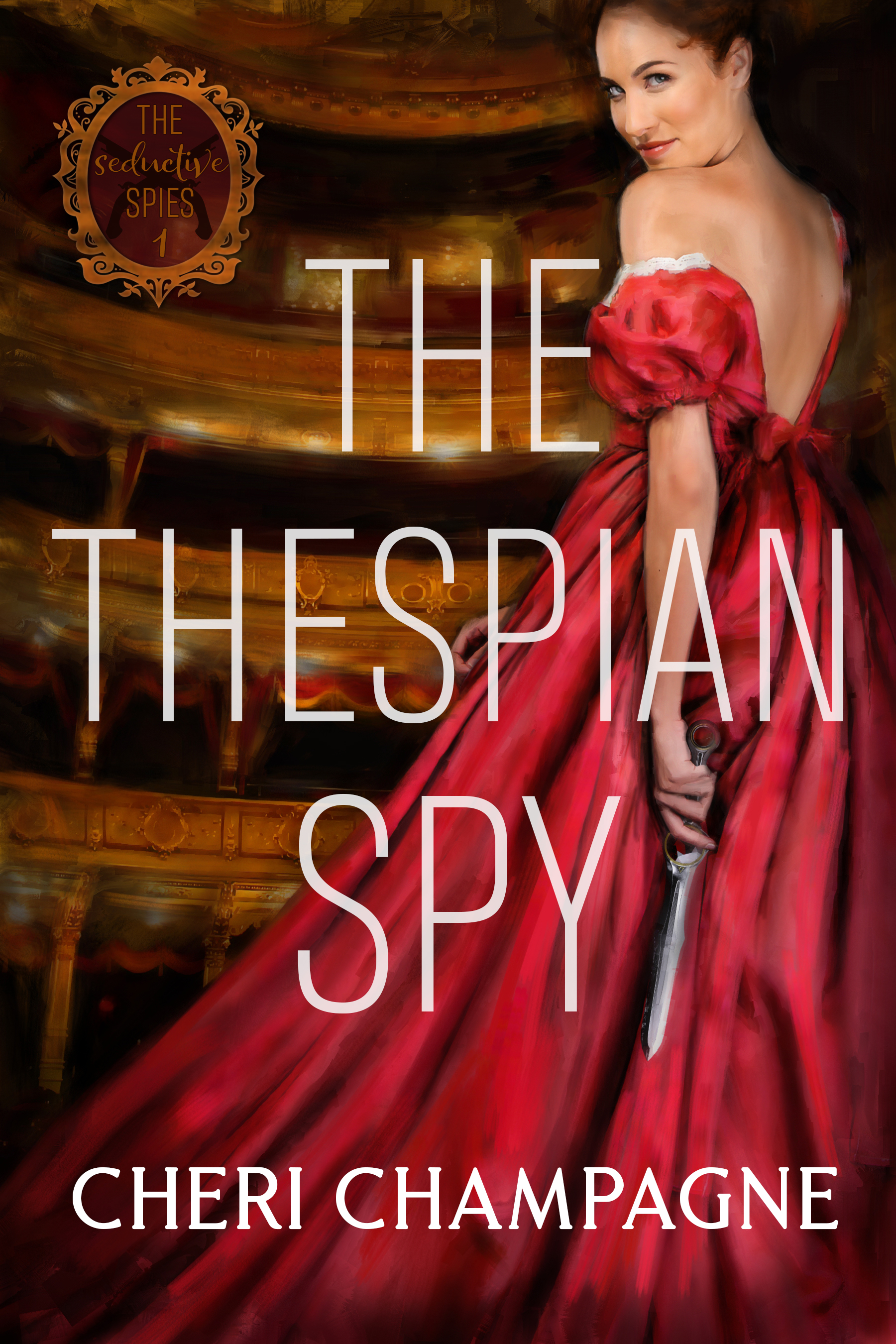 The Thespian Spy (Seductive Spies, #1)