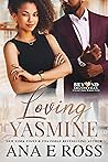 Loving Yasmine: Robert & Yasmine (Beyond Granite Falls #1) Loving Yasmine: Robert & Yasmine (Beyond Granite Falls #1)