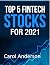 TOP 5 FINTECH STOCKS FOR 2021 by Carol Anderson