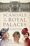 Scandals of the Royal Palaces: An Intimate Memoir of Royals Behaving Badly Book cover for Scandals of the Royal Palaces: An Intimate Memoir of Royals Behaving Badly
