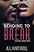 Bending to Break (Before I Break #1)