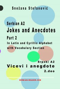 Serbian A2: Jokes and Anecdotes Part 2 / Srpski A2: Vicevi i anegdote 2. deo: short reading texts in Latin and Cyrillic script