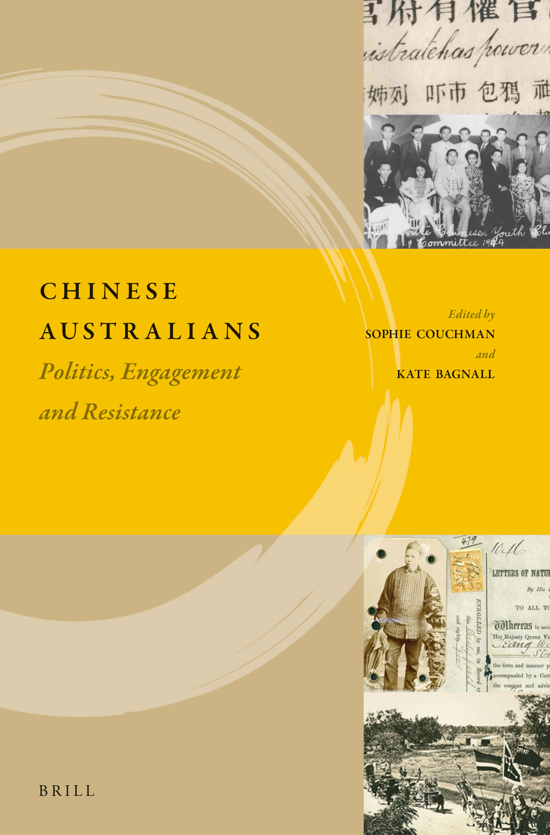 Chinese Australians: Politics, Engagement and Resistance