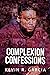 Complexion Confessions (Hig...