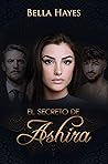 El secreto de Ashira by Bella Hayes