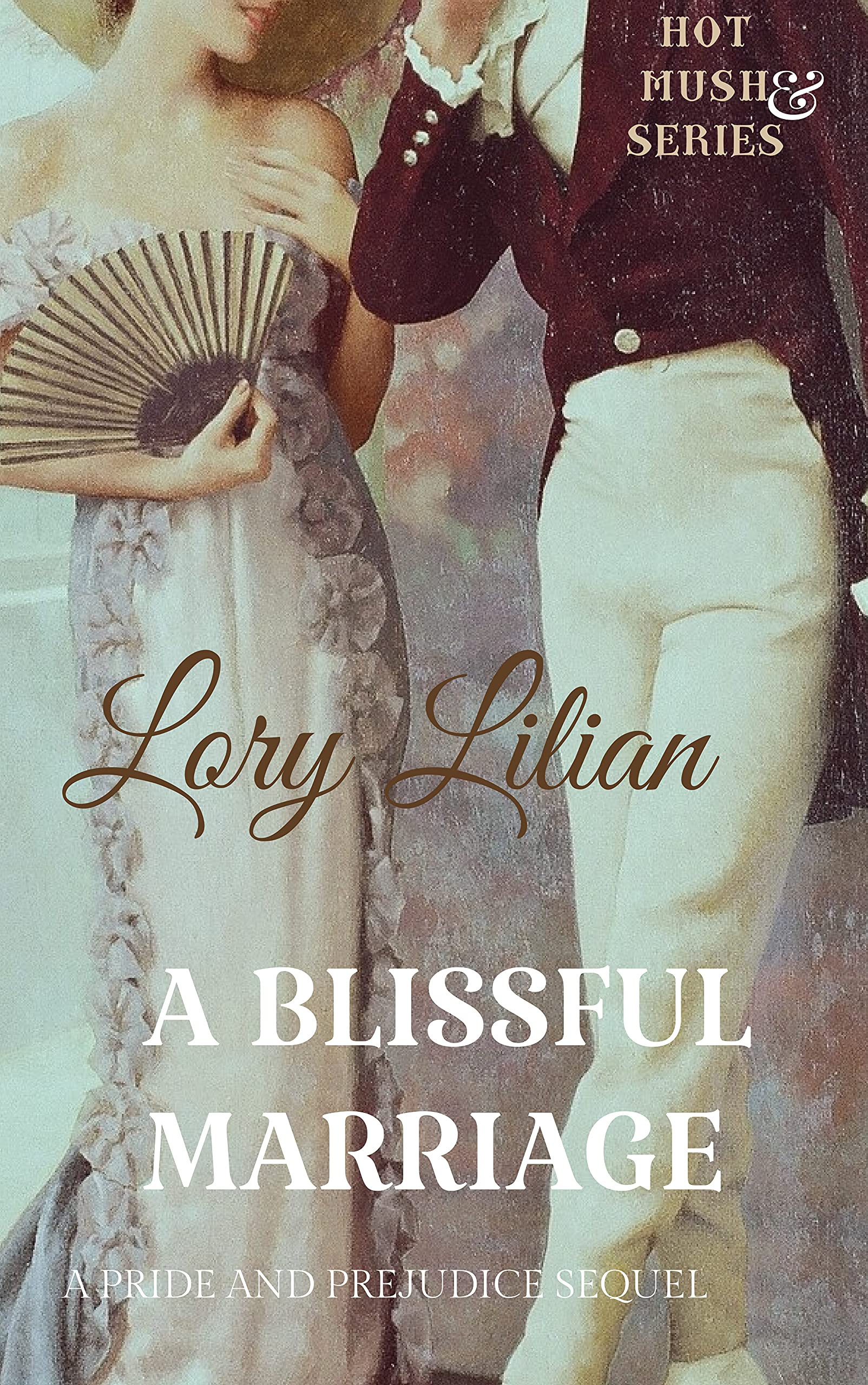 A Blissful Marriage: A Pride and Prejudice Variation (Kindle Edition)