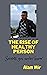 The Rise Of Healthy Person:...