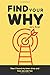 Find Your Why: How I found my inner drive and how you can too