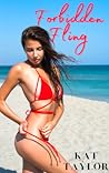 Forbidden Fling by Kat  Taylor