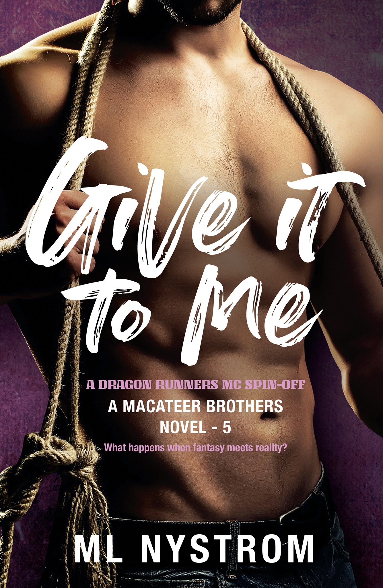 Give It To Me (MacAteer Brothers, #5)