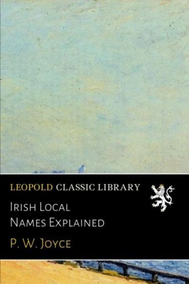 Irish Local Names Explained (Paperback)