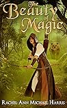 The Beauty of Magic by Rachel Ann Michael Harris