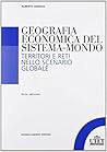 Geografia economica del sistema-mondo: Territori e reti nello scenario globale
