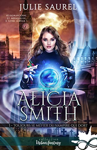 Toujours se méfier du vampire qui dort (Alicia Smith, #1)