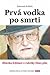 Prvá vodka po smrti