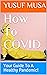 How To COVID  by Yusuf Musa